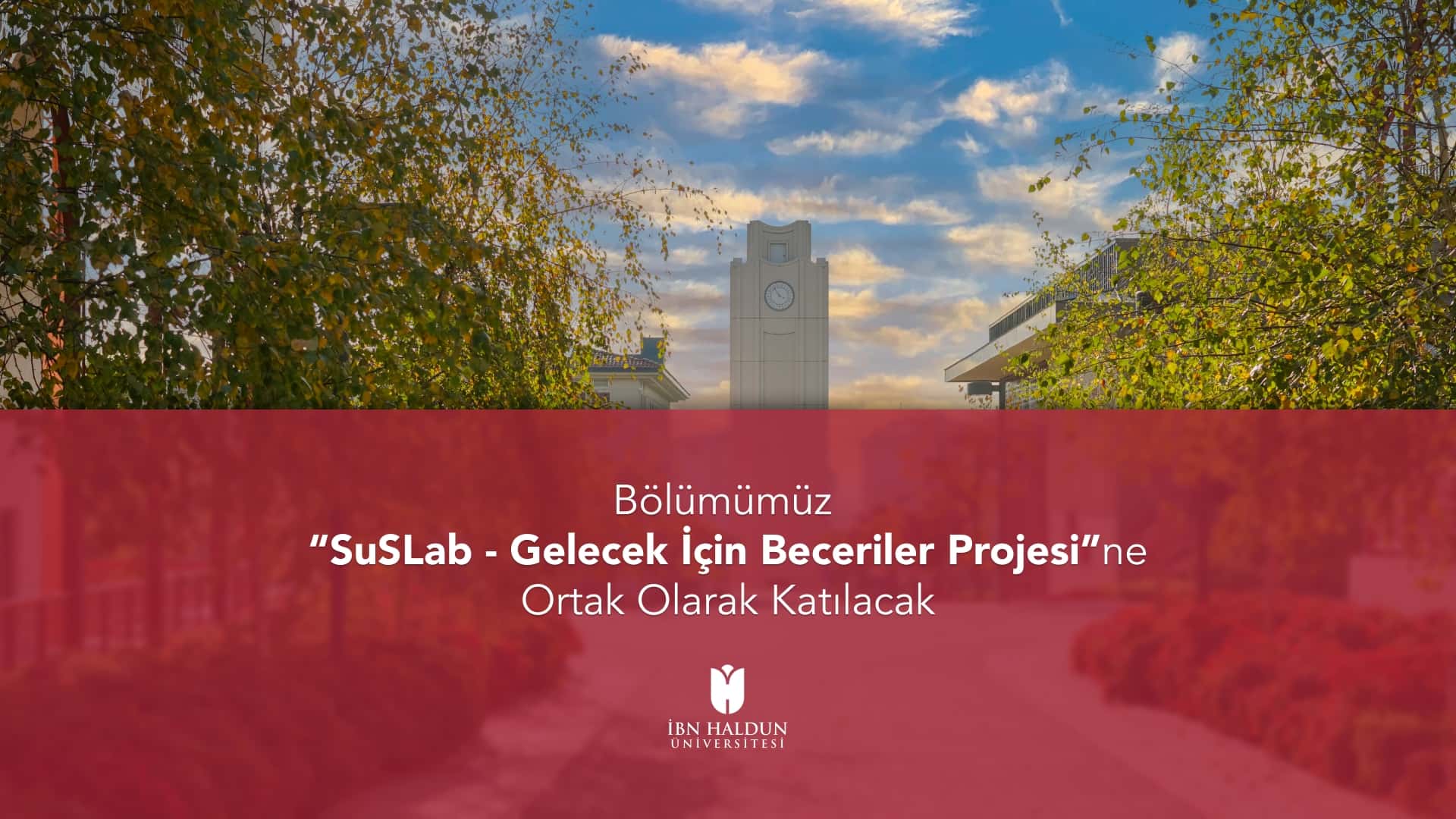 Bölümümüz “SuSLab - Gelecek İçin Beceriler Projesi”ne Ortak Olarak Katılacak