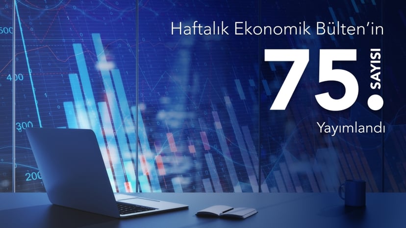 The 75th Issue of the Weekly Economic Bulletin Has Been Published